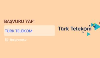 Türk Telekom İş Başvurusu ve Personel Alımı 2022