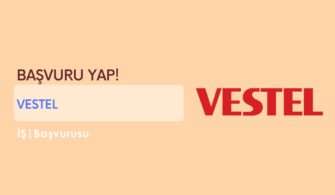 Vestel İş Başvurusu ve Personel Alımı 2022