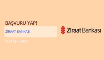 Ziraat Bankası İş Başvurusu ve Personel Alımı 2022