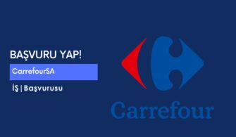 CarrefourSA İş Başvurusu ve Personel Alımı 2022