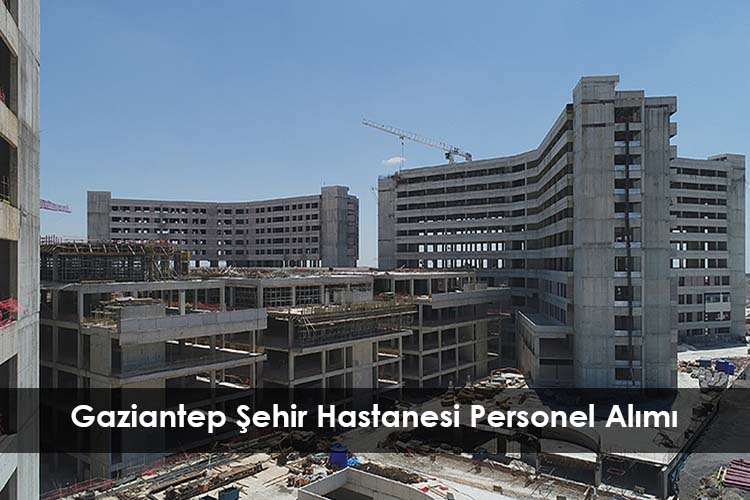 Gaziantep Şehir Hastanesi Personel Alımı