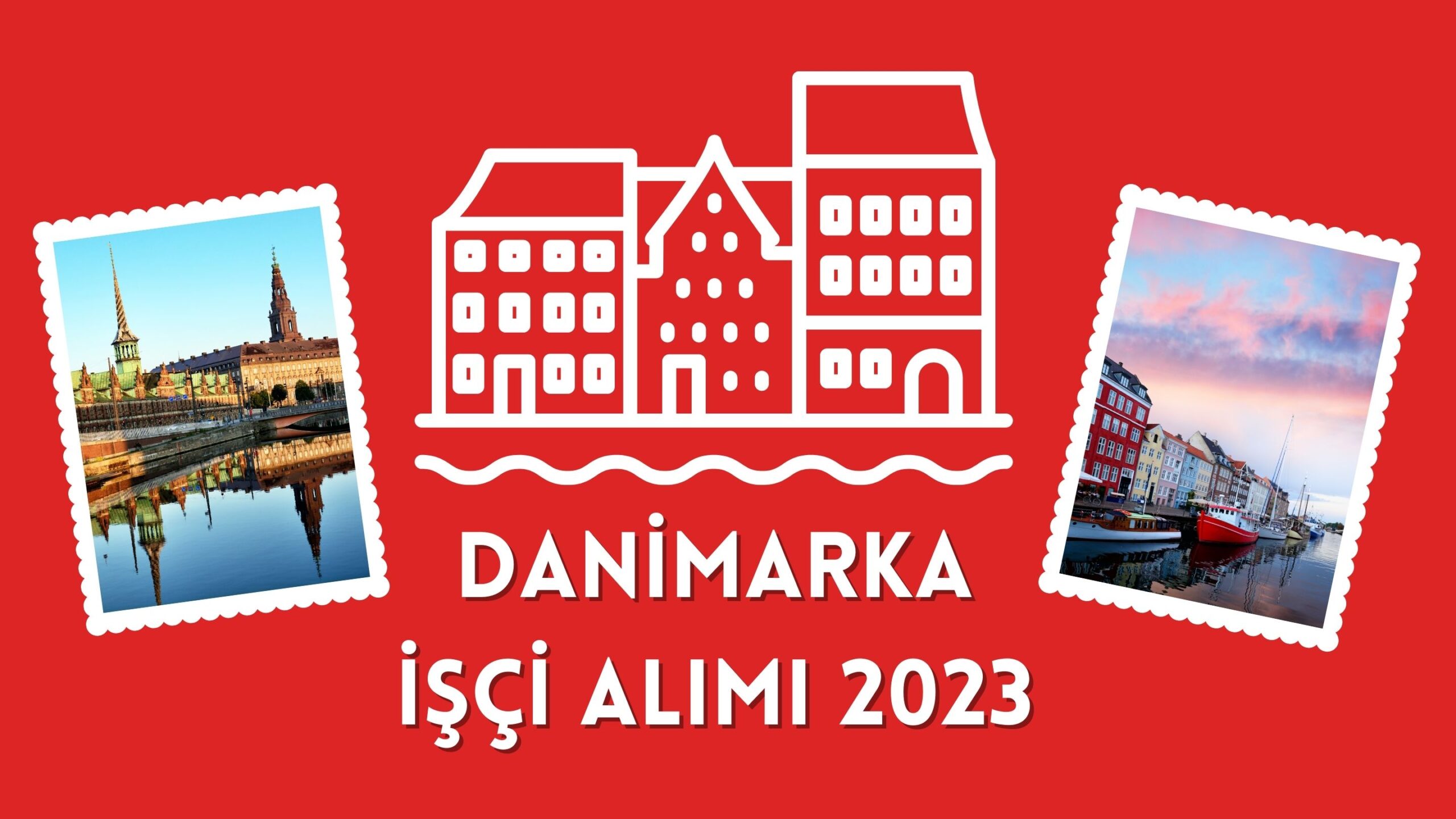Danimarka İşçi Alımı 2023