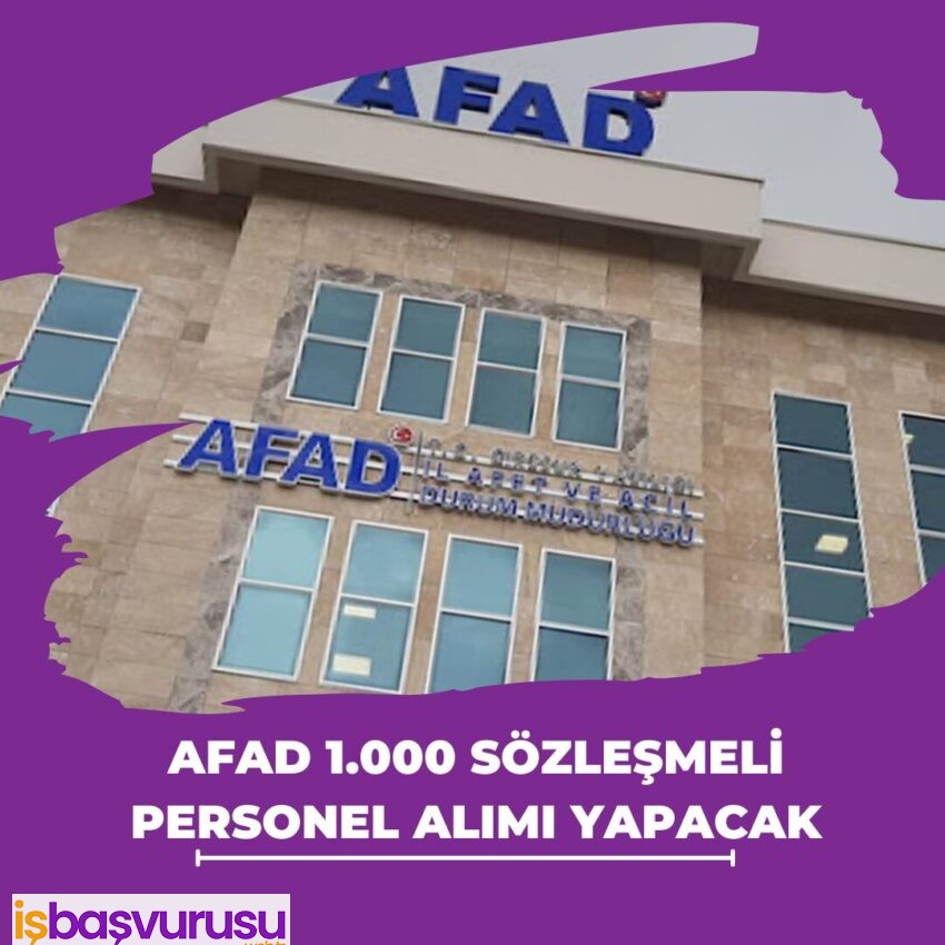 AFAD 1.000 Sözleşmeli Personel Alımı Yapacak