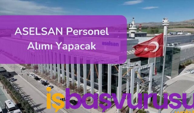 Aselsan Personel Alımı Yapacak