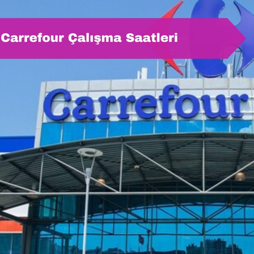 Carrefoursa Açılış Kapanış Saatleri