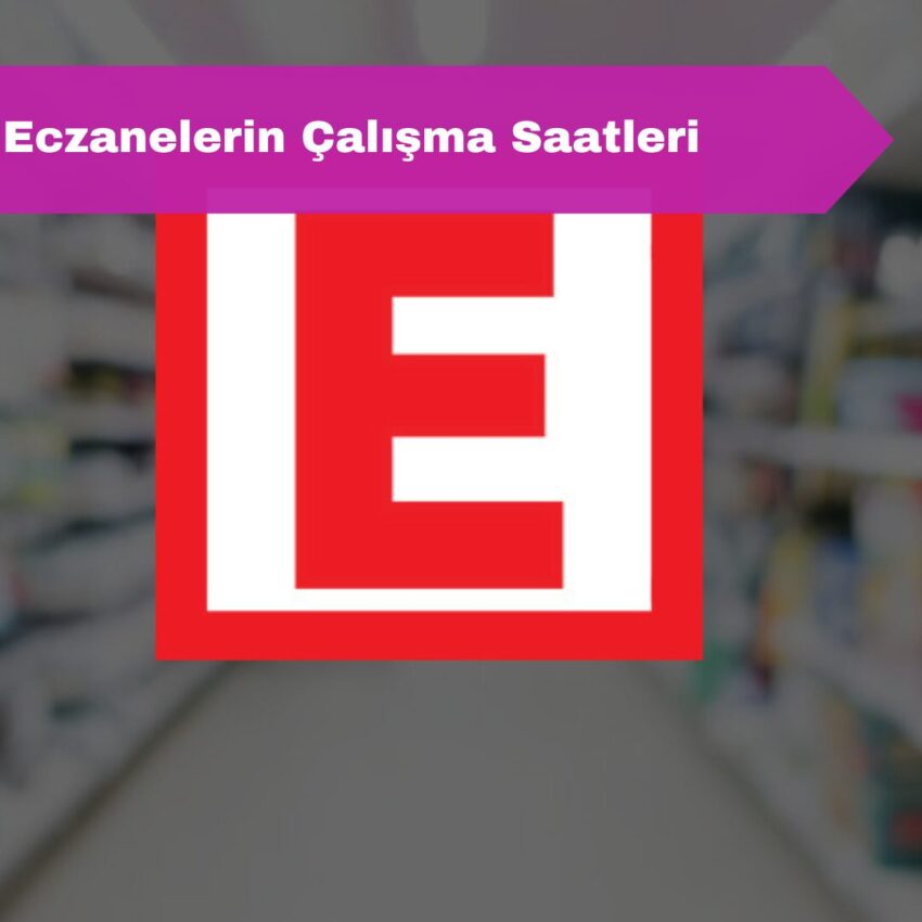 Eczanelerin Çalışma Saatleri