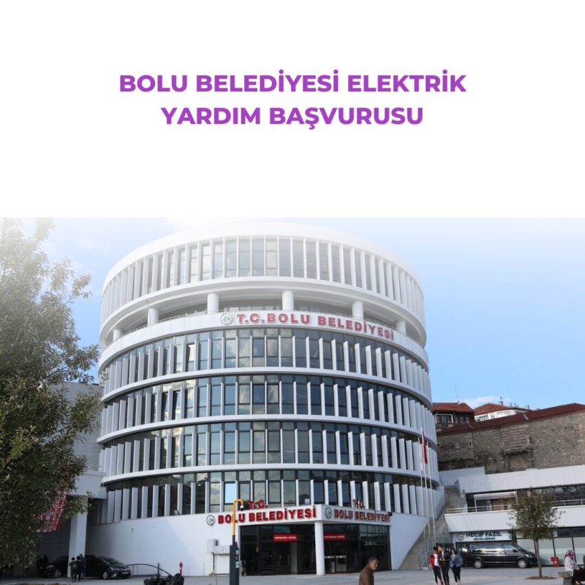 Bolu Belediyesi Elektrik Yardım Başvurusu