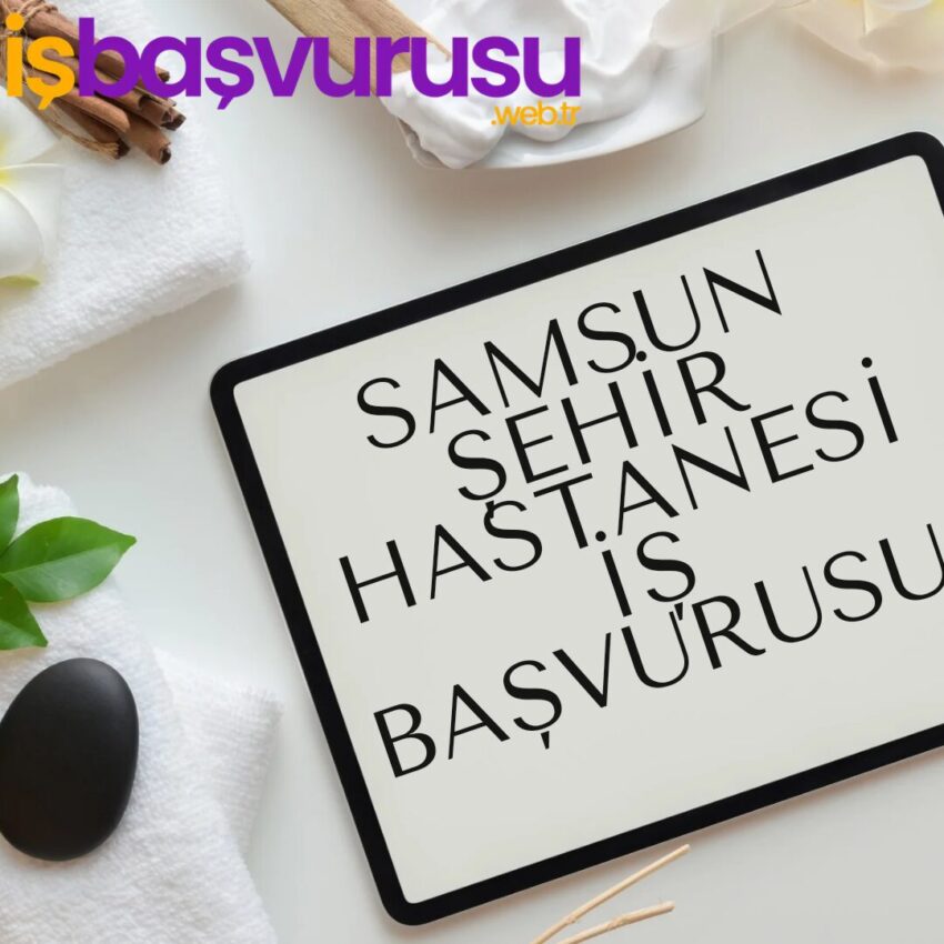 Samsun Şehir Hastanesi Personel Alımı