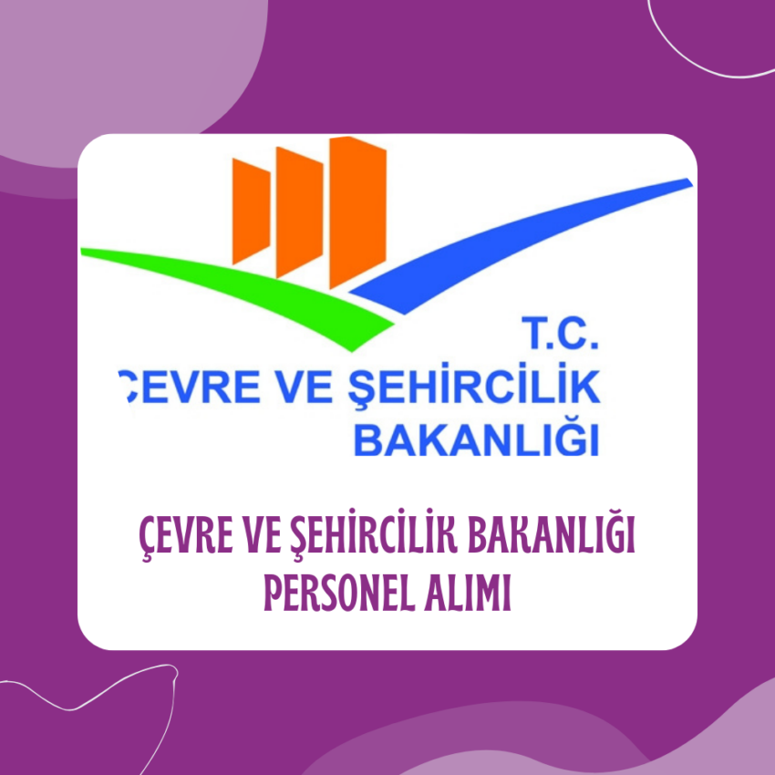 Çevre ve Şehircilik Bakanlığı Personel Alımı 2025