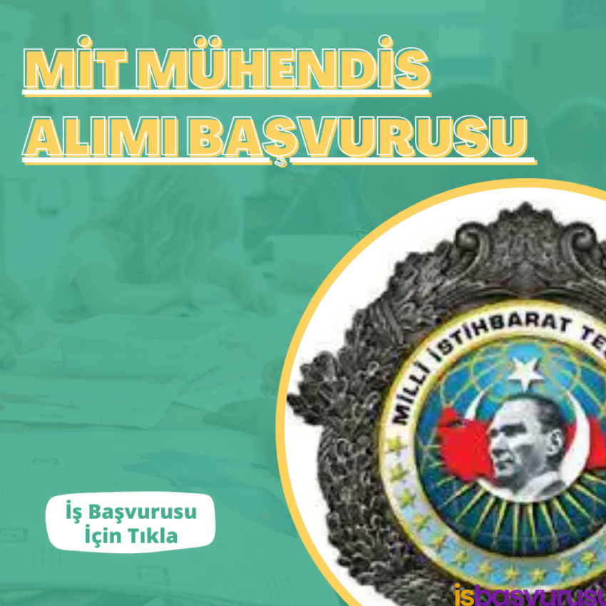 MİT Mühendis Alımı Başvurusu 2025