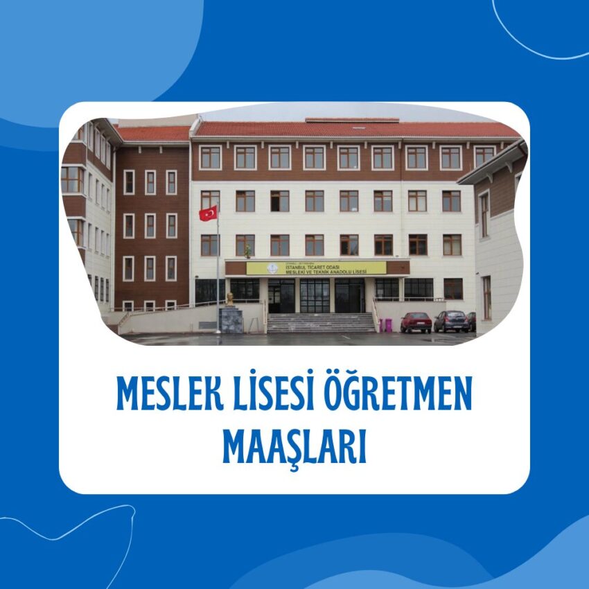 Meslek Lisesi Öğretmen Maaşları 2025